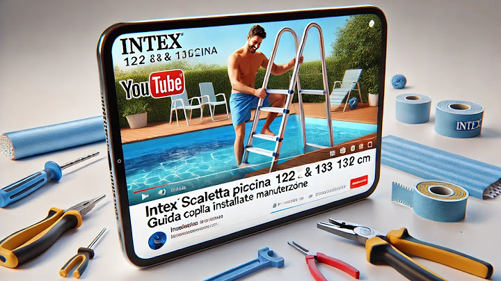 Intex Scaletta Piscina 122 & 132 cm - Guida Completa all’Installazione e Manutenzione