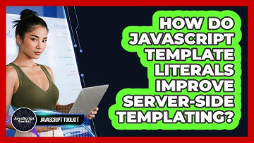 How Do JavaScript Template Literals Improve Server-side Templating? - JavaScript Toolkit