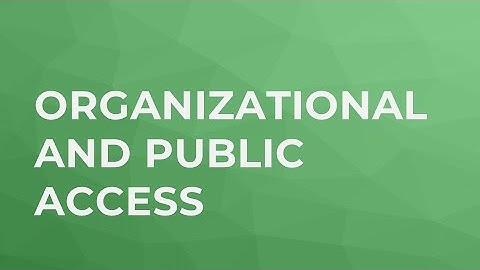 Organization and Public access