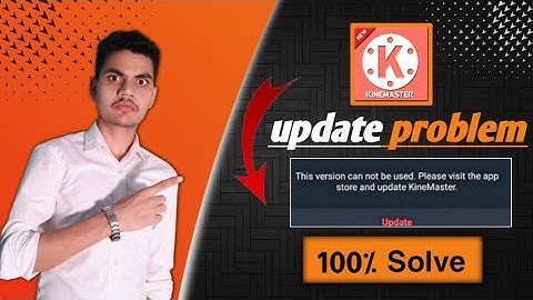 Kinemaster Update Problem solve | How to fix kinemaster Update Problem| kinemaster update kaise kare