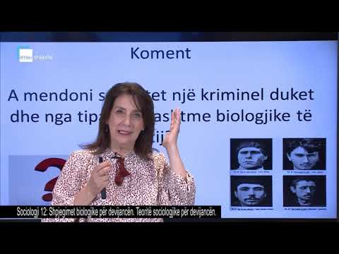 Sociologji 12 - Shpjegimet biologjike për devijancën. Teoritë sociologjike për devijancën.