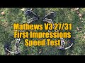 Mathews V3 27 and 31 Review: First Impressions and Speed Test