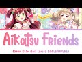 Aikatsu Friends! | Cheer Star: Wakaba &amp; Raki | Aikatsu on Parade Full Lyrics ROM/KAN/ENG