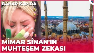 Selimiye Camii'nin Büyük Sırrı | Bahar Kapıda - Edirne