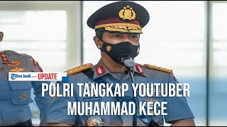 POLRI TANGKAP YOUTUBER MUHAMMAD KECE