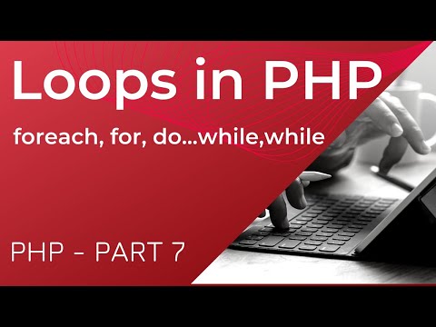 Loops in PHP | Foreach loop etc | PHP Part 7 | PHP Tutorial For Beginners 2021