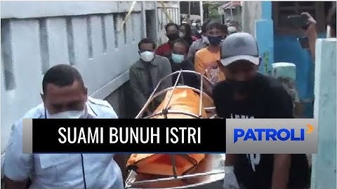 Laporan Utama: Cemburu Buta, Suami Bunuh Istri | Patroli