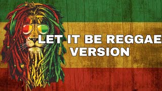 LET IT BE - THE BEATLES REGGAE VERSION