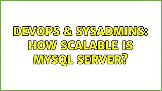 Celebrity DevOps & SysAdmins: How scalable is mySQL server? Net Worth