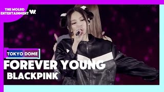 BLACKPINK - 'Forever Young -KR Ver.-' 2023 WORLD TOUR [BORN PINK] TOKYO DOME