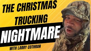 The nightmare before Christmas in trucking.