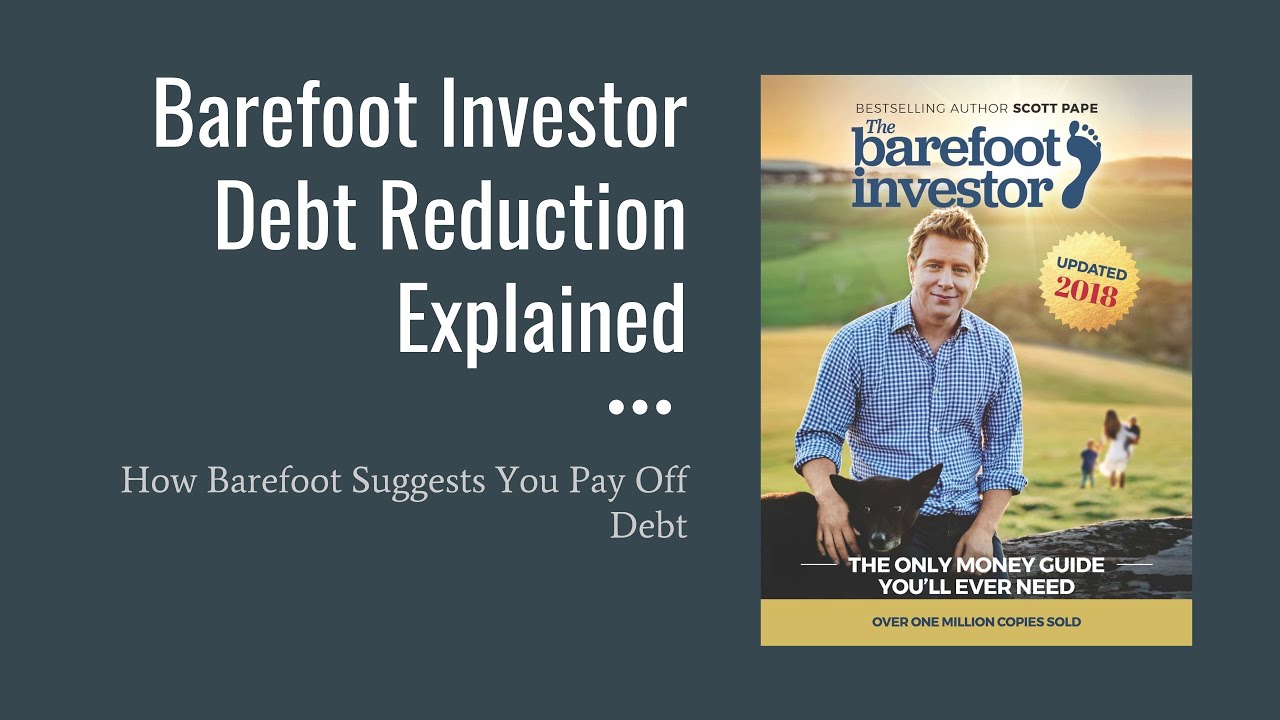 Barefoot Investor Debt Reduction Explained And Why I M Not Using This Strategy Slightly Unconventional
