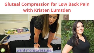 Gluteal Compression for Low Back Pain Relief with Kristen Lumsden