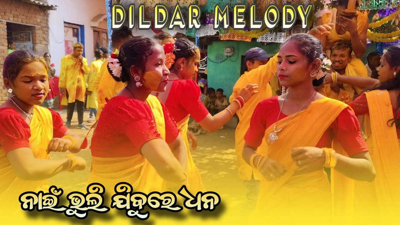 Nai Bhuli Jibure Dhana || Dildar Melody Kalahandi Utkela || ନାଇଁ ଭୁଲି ଯିବୁରେ ଧନ || Haldi Dance Video