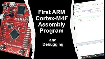#84 - First ARM Cortex M4F Assembly Program and Debugging