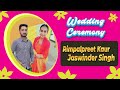  live wedding ceremony of rimpalpreet kaur weds jaswinder singh preet studio maur nabha9872912983