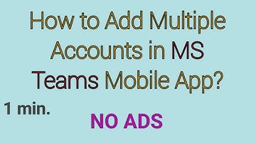 1 min || How to Sign In with Multiple Accounts in our MS Teams Mobile Application?