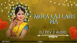 Dj Dev 2 Audio - Mola Laj Lage Na Cg Trending Cg DJ Remix 2k25