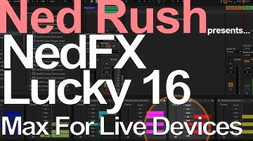 Ned Rush and Isotonik Studios present NedFX Lucky 16