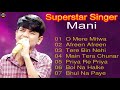 Mani song  full album  superstar singer season 2  mani all song