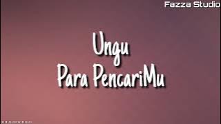 Para PencariMu - Ungu | Akulah Para PencariMu Ya Allah ( Lirik )