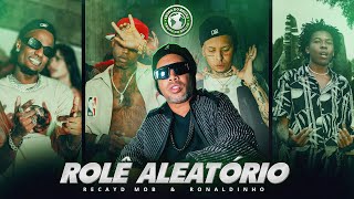Tropa do Bruxo feat. Recayd Mob - Rolê Aleatório (Derek, Dfideliz, MC Igu, Jé Santiago e Ronaldinho)