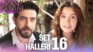 Setten Özel Anlar 16🎬✨ | Kan Çiçekleri