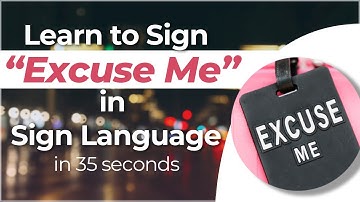 How to Say "Excuse Me" in Sign Language?