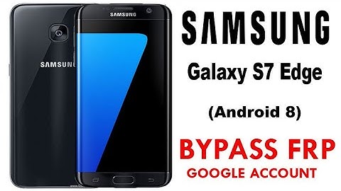 SAMSUNG Galaxy 7 Edge FRP Unlock/Google Lock Bypass (Android 8) 100% Working.
