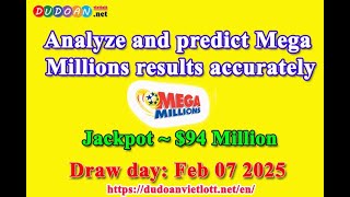 $94 Million Jackpot! Mega Millions Prediction for February 7th, 2025