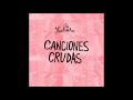 La Muchacha - Los Ríos - Canciones crudas