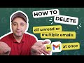 Delete Multiple Emails in Gmail Easily