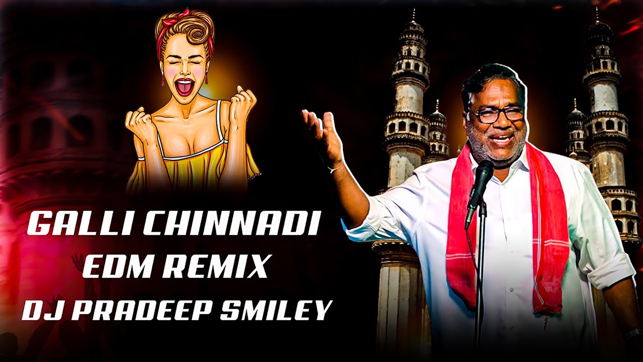 Galli Chinnadi Song EDM Dance Remix Dj Pradeep Smiley