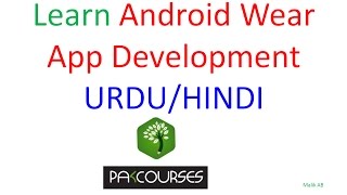 Android Wear Development Tutorials Urdu/Hindi#1 Introduction To Android Wear