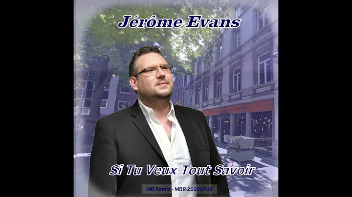 Jrme Evans - si tu veux tout savoir