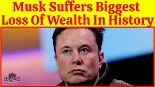 Musk Suffers Biggest Loss Of Wealth In History How Much His Fortune Fell Amid Tesla Stock Crash