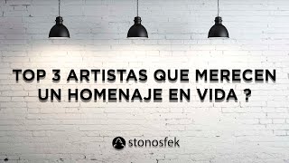 Top 3 artistas que merecen un homenaje en vida