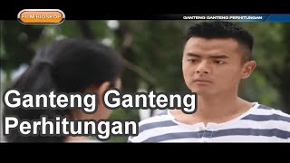 FILM BIOSKOP   GANTENG GANTENG PERHITUNGAN