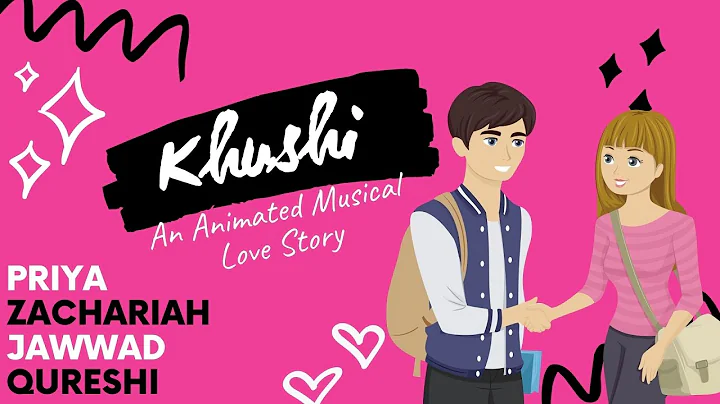 Khushi | An Animated Musical Love Story | Jawwad Q...