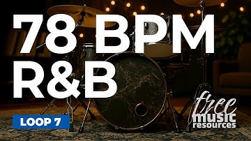 R&B Drum Loop – 78 BPM | Smooth Groove for Practice & Songwriting – Loop