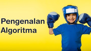 Pengenalan Algoritma | Algoritma Pertemuan 2