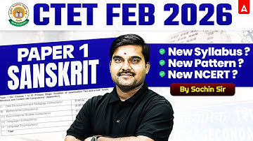 CTET FEB 2026 Notification Out | CTET Sanskrit Paper1 Syllabus, Exam Pattern Details By Sachin Sir