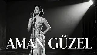 Aman Güzel - \