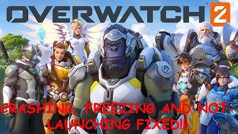 Fix Overwatch 2 Crashing On PC & Not Launching/Freezing | Overwatch Crashing On Pc And Not Launching