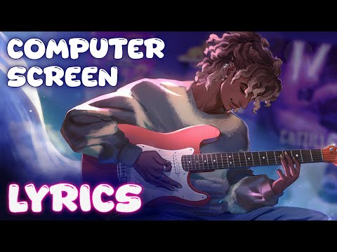 Micah Yujin - Computer Screen (Lyrics)