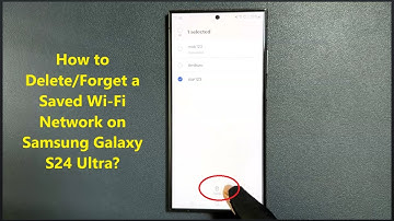 How to Delete/Forget a Saved Wi-Fi Network on Samsung Galaxy S24 Ultra?