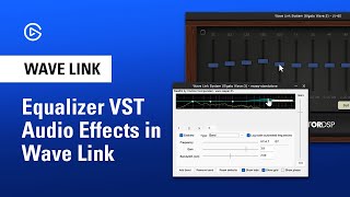 How to use Equalizer (EQ) Audio Effects in Elgato Wave Link