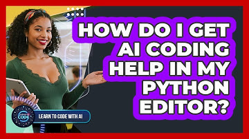 How Do I Get AI Coding Help In My Python Editor?