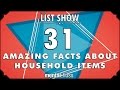 31 Amazing Facts about Household Items - mental_floss List Show Ep. 325