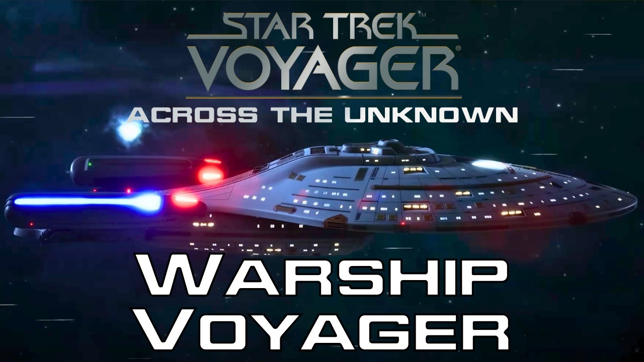 Warship Voyager Begins | Episode 1 | Star Trek: Voyager - Across The Unknown